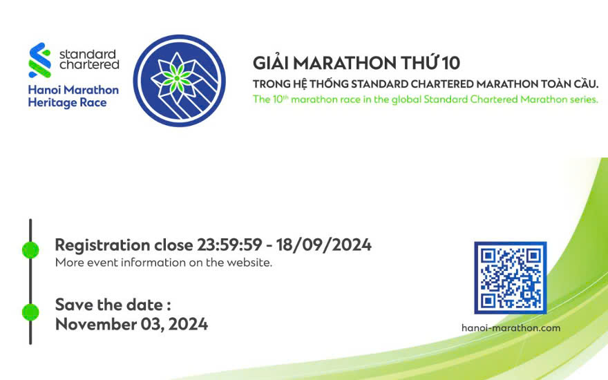 18/9/2024 - NGÀY CUỐI CÙNG ĐỂ ĐĂNG KÝ ĐƯỜNG ĐUA STADANRD CHARTERED MARATHON DI SẢN HÀ NỘI 2024